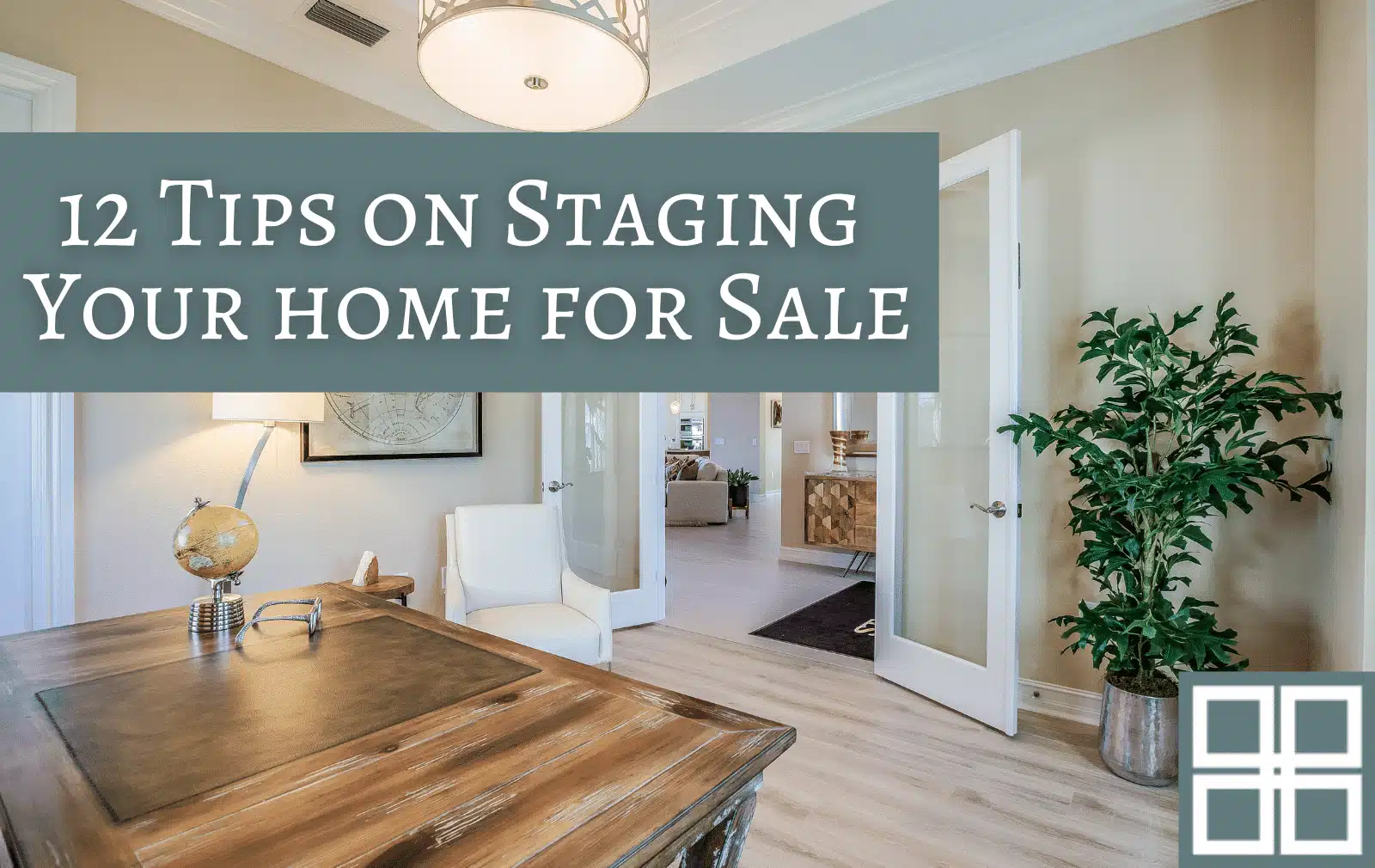 Real Estate Guide: Staging Your Home for a Quick Sale