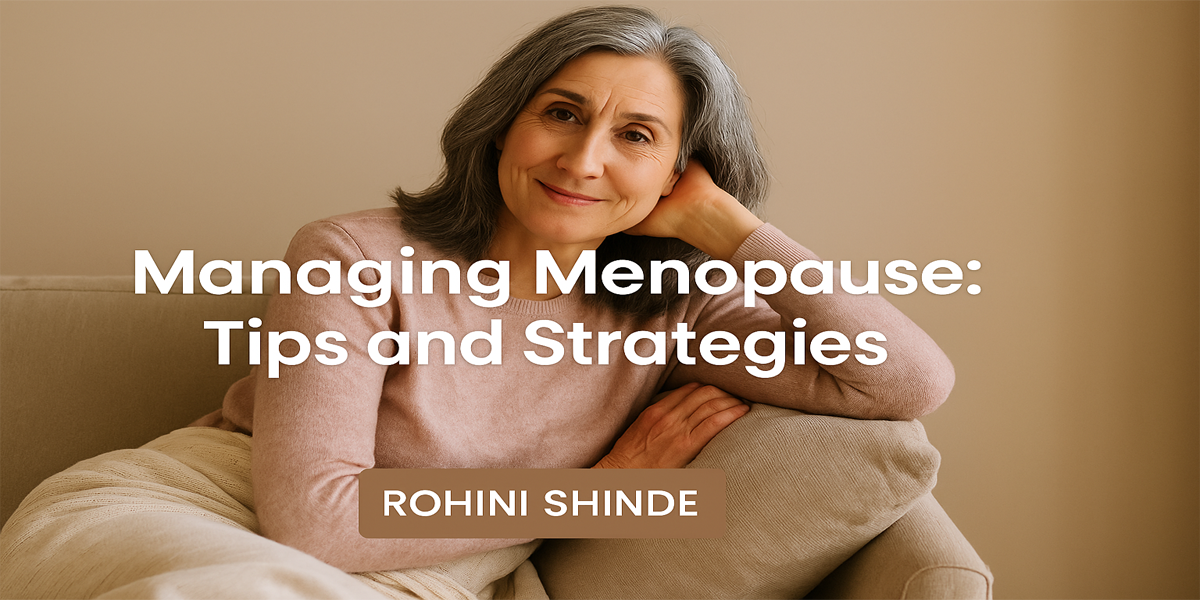 Managing Menopause Tips and Strategies
